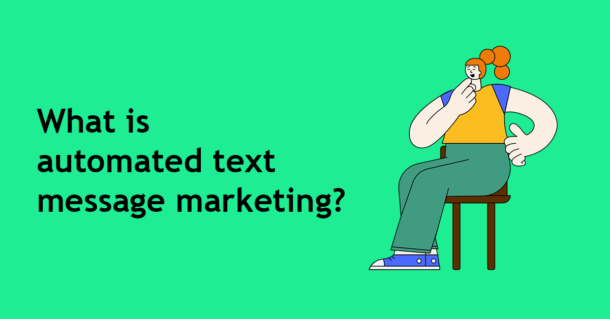 Automated text message marketing